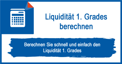 Liquidität 1. Grades berechnen ? Grundlagen & kostenloser ...