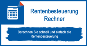 Rentensteuerrechner - Rentensteuer Berechnen ? Grundlagen & Rechner